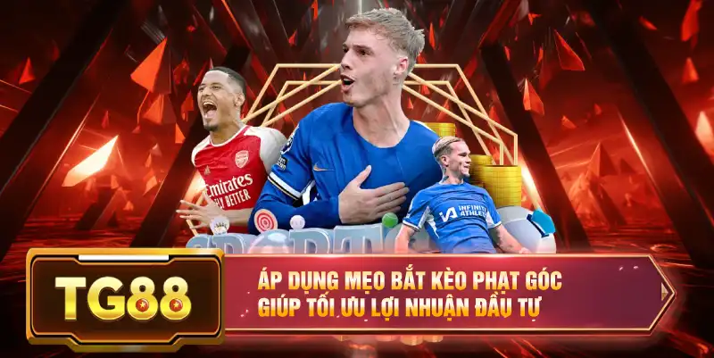 Áp dụng mẹo bắt kèo phạt góc giúp tối ưu lợi nhuận đầu tư