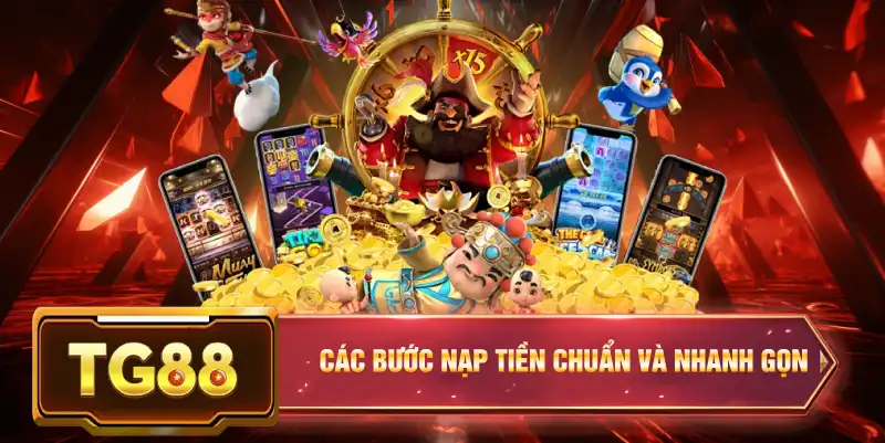 Các bước nạp tiền chuẩn và nhanh gọn